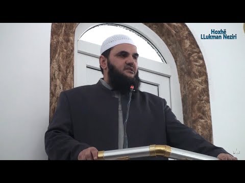 2.Edukata ndaj Kuranit [HUTBE] - Hoxhë Llukman Neziri