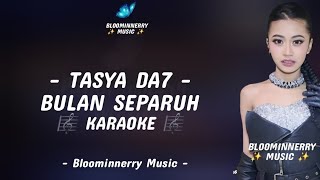 Download lagu Tasya (Tangerang) - Bulan Separuh Karaoke || Karaoke Bulan Separuh versi Tasya Da7 nada  Bminor mp3 Download lagu Tasya (Tangerang) - Bulan Separuh Karaoke || Karaoke Bulan Separuh versi Tasya Da7 nada  Bminor mp3