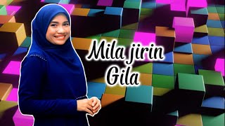 Download lagu Mila jirin - Gila mp3