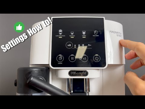 Delonghi Magnifica Start: All the Settings