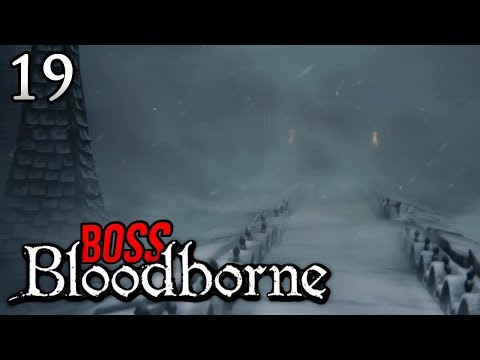 Let's Play Bloodborne [#19] - CAINHURST BOSS