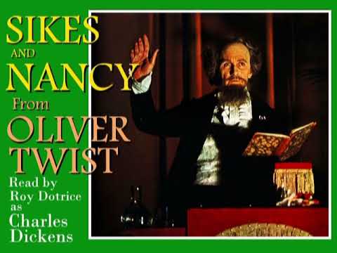 SIKES AND NANCY - Roy Dotrice reads an extract from "Oliver Twist".
