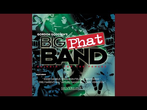 Samba Del Gringo - Gordon Goodwin's Big Phat Band