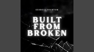 Built From Broken