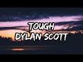 Dylan Scott Tough Lyrics