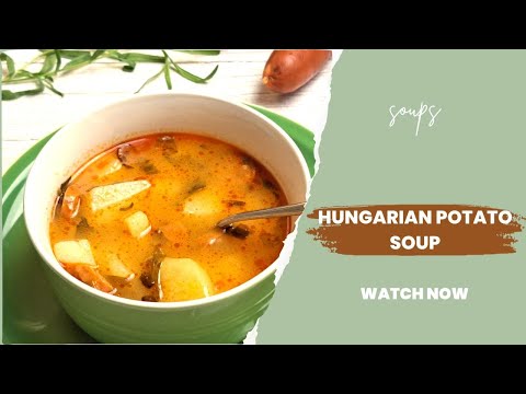 Classic Hungarian Potato Soup - Grandma's Secret Recipe