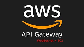 AWS API Gateway - WebSocket API + EC2 (HTTP & VPC Link & Auth & API Keys & Lambda Authorizer)
