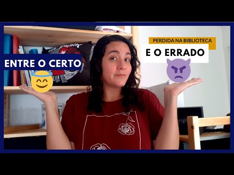 Entre o certo e o errado | Perdida na Biblioteca