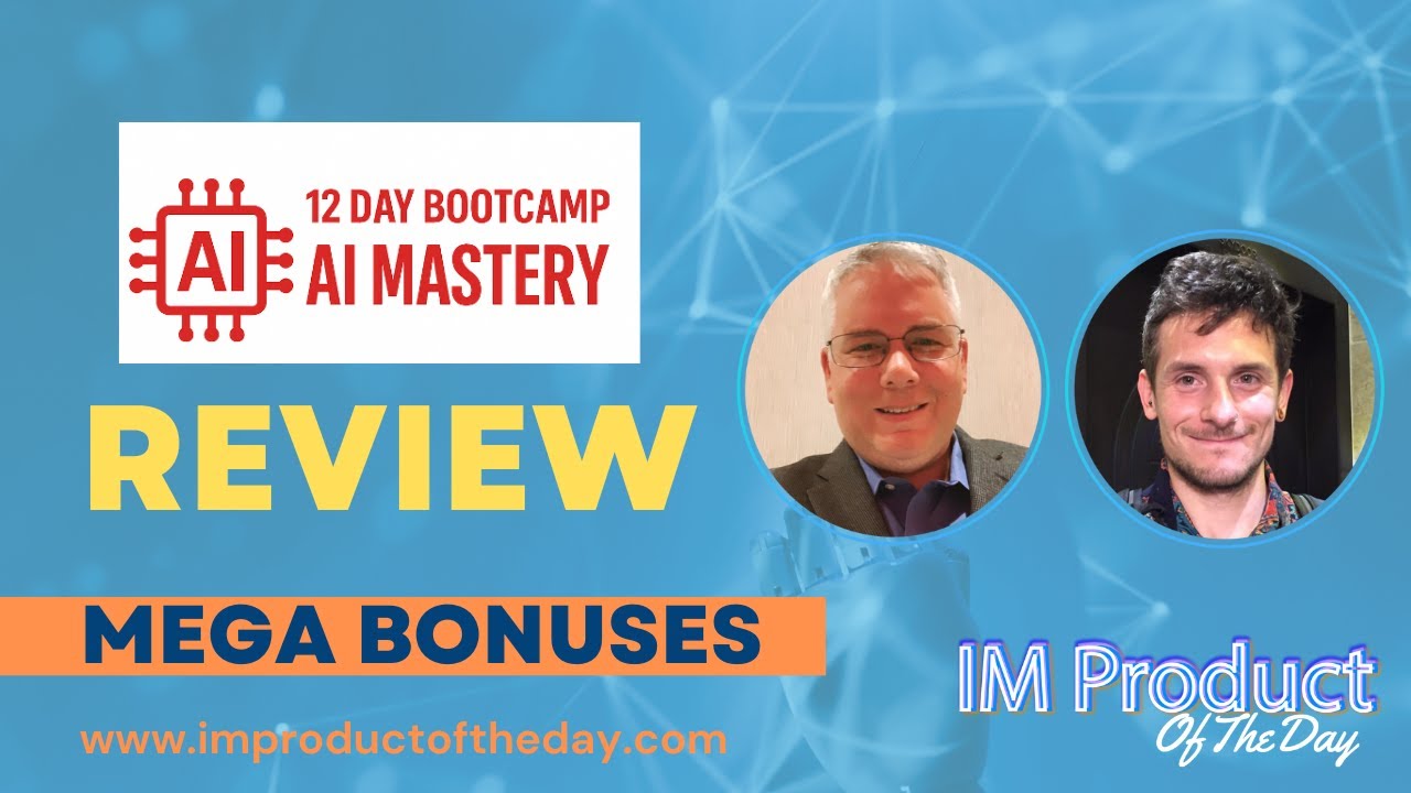 12 Day AI Mastery Bootcamp Review + Award-Winning Bonuses To Make It Work FASTER (Worth $997)!