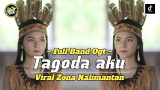 Download lagu LAGU DAYAK • TAGODA AKU // VERSI FULL BAND OGT ‼️ VIRAL ZONA KALIMANTAN 🔥 mp3