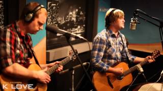 K-LOVE - MIKESCHAIR "All For You" LIVE