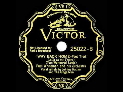 1935 Paul Whiteman - ‘Way Back Home (Johnny Hauser & The Kings Men, vocal)