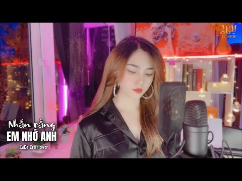 NHẮN RẰNG EM NHỚ ANH_LALA TRẦN( cover) nhắn rằng Anh nhớ Em || Đình Dũng