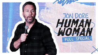 Jon Dore: Human Woman - Full Comedy Special