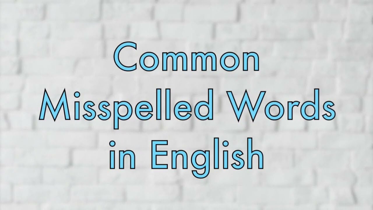 97 Common Misspelled English Words
