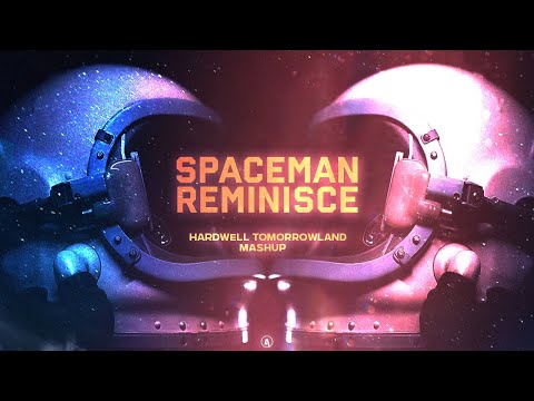 Hardwell - Spaceman Reminisce (Hardwell Tomorrowland 2022 Mashup) [Alex Ander Remake]