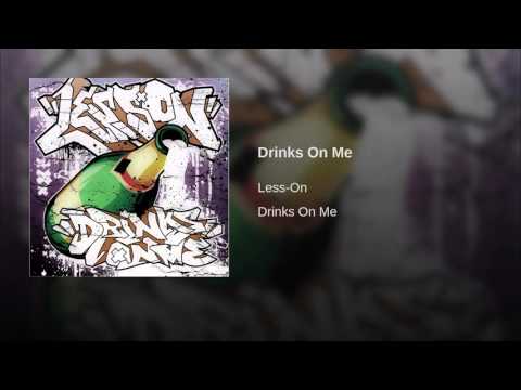 Less-On - Drinks On Me