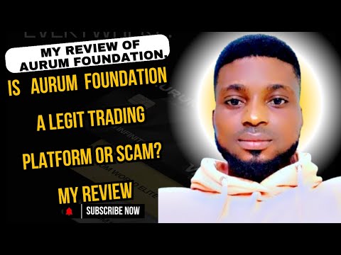 Is Aurum Foundation a Legit Trading Platform or Scam? My Review
