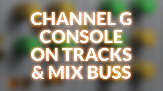 Video thumbnail for McDSP Channel G Console On Channels And Mix Buss by Production Expert