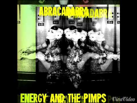 ABRACADABRA by ENERGY AND THE PIMPS