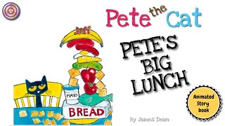 Pete the Cat Petes Big Lunch  Animated Book  Read 