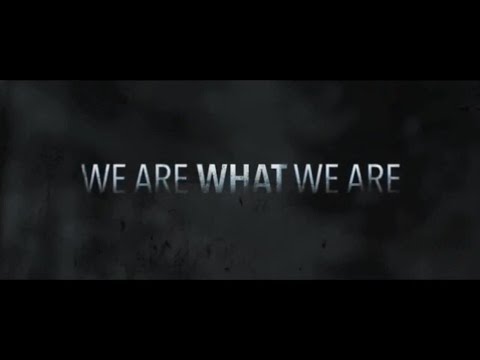 We Are What We Are (2013) Trailer