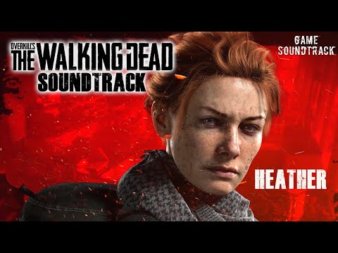 OVERKILL's The Walking Dead - Heather. OST. Game Soundtrack.