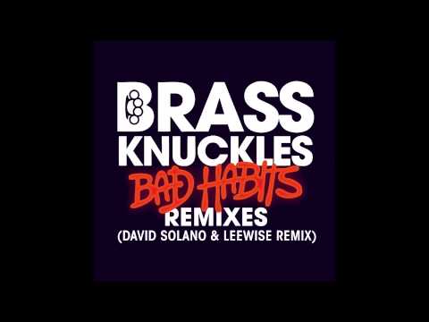 Brass Knuckles - Bad Habits  (David Solano & Leewise remix) preview