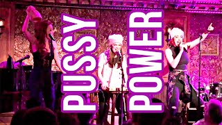 PUSSY POWER | Cathryn Wake, Lauren Zakrin, Mary Page Nance | The Great Comet at 54 Below