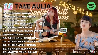 Download lagu TAMI AULIA AKUSTIK CAFE FULL ALBUM -TENTANG RINDU, AWAS JATUH CINTA, TANPA IKLAN #trending mp3