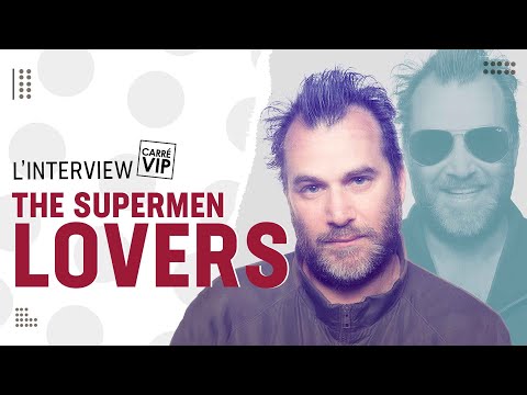 Supermen Lovers l'interview Carré Vip