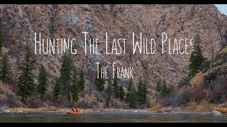 HUNTING THE LAST WILD PLACES | THE FRANK