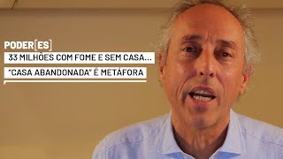 A “Casa Abandonada” se torna metáfora num Brasil de 33 milhões com fome e 33 milhões sem casa...