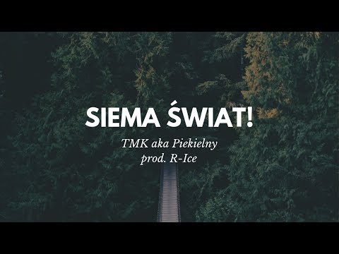 TMK aka Piekielny / R-Ice - Siema Świat!