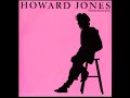 Howard Jones - Things Can Only Get Better (1985 Radio Mix) HQ