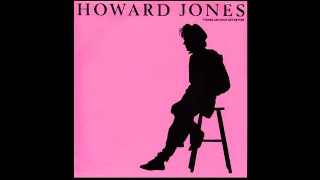 Howard Jones - Things Can Only Get Better (1985 Radio Mix) HQ