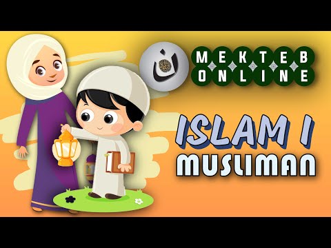 ISLAM I MUSLIMAN 4. epizoda | 1. razred MEKTEB ONLINE