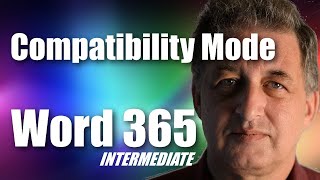 #03 Word 365 Tutorial Intermediate - Word 365 Compatibility Mode