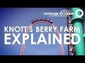 Knott S Berry Farm Explained