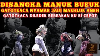 Download lagu DISANGKA BURUNG HANTU !!! GATOTKACA BEAK DILEDEK KU SI CEPOT | WAYANG GOLEK DADAN SUNANDAR SUNARYA mp3