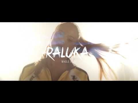 Raluka – Whole Body 2018 Video
