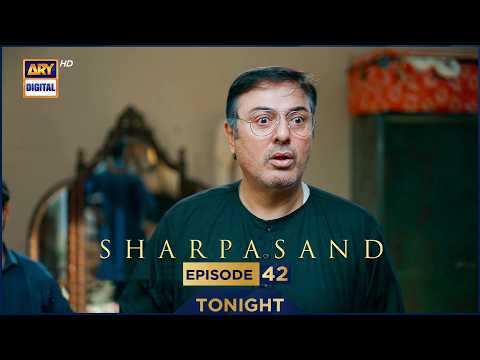 SharPasand Episode 42 | Promo | Tonight | ARY Digital Drama