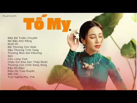 Tuyển Chọn Ca Khúc Bolero Hay Nhất Tố My 2025 -  Mấy Độ Truân Chuyên, Mẹ Bảo Anh Rằng...