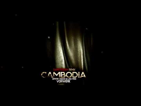 Dimitri Vegas & Like Mike vs. Vorwerk - Cambodia (Damsterdam Remix)