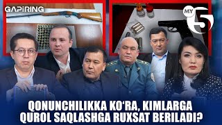 Qonunchilikka ko‘ra, kimlarga qurol saqlashga ruxsat beriladi? | GAPiRING+