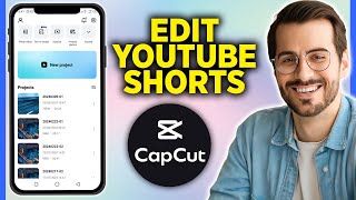 How to Edit YouTube Shorts with CapCut Mobile App (2026)