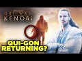 Star Wars OBI-WAN KENOBI: Qui-Gon Returning? | Wookieeleaks