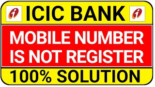 icici bank mobile number not registered | your account is not linked to your user id