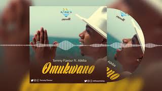 Tommy Flavour ft Alikiba - OMUKWANO (Official Audi