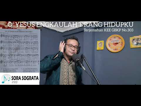 LAGU ROHANI O YESUS ENGKAULAH TERANG HIDUPKU ( KEE 303)